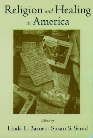 Religion and Healing in America de Linda L. Barnes