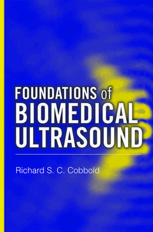 Foundations of Biomedical Ultrasound de Richard S. C. Cobbold