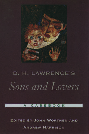 D. H. Lawrence's Sons and Lovers: A Casebook de John Worthen