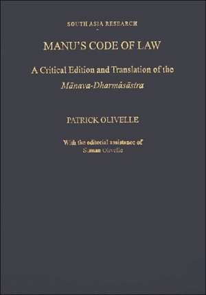 Manu's Code of Law: A Critical Edition and Translation of the Manava-Dharmasastra de Patrick Olivelle