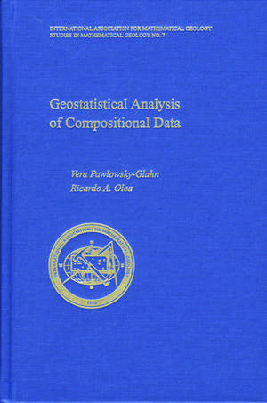 Geostatistical Analysis of Compositional Data de Vera Pawlowsky-Glahn