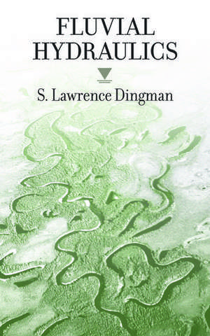 Fluvial Hydraulics de S. Lawrence Dingman