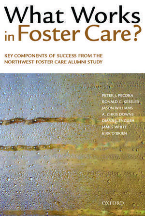 What Works in Foster Care?: Key Components of Success From the Northwest Foster Care Alumni Study de Peter J. Pecora