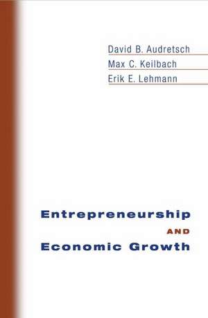 Entrepreneurship and Economic Growth de David B. Audretsch