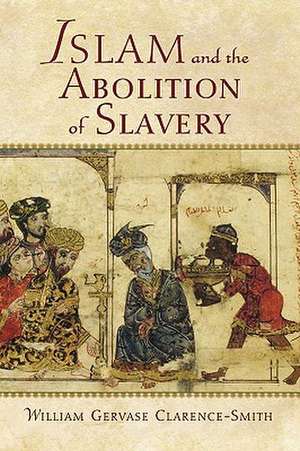 Islam and the Abolition of Slavery de William Gervase Clarence-Smith