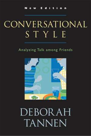 Conversational Style: Analyzing Talk among Friends de Deborah Tannen