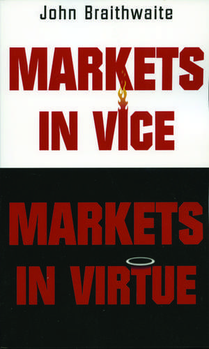 Markets in Vice, Markets in Virtue de John Braithwaite