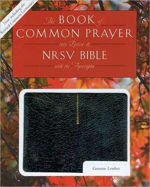 1979 Book of Common Prayer (RCL edition) and the New Revised Standard Version Bible with Apocrypha de Oxford University Press