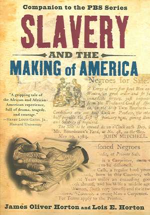 Slavery and the Making of America de James Oliver Horton