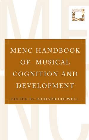 MENC Handbook of Musical Cognition and Development de Richard Colwell