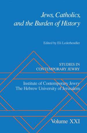 Jews, Catholics, and the Burden of History de Eli Lederhendler