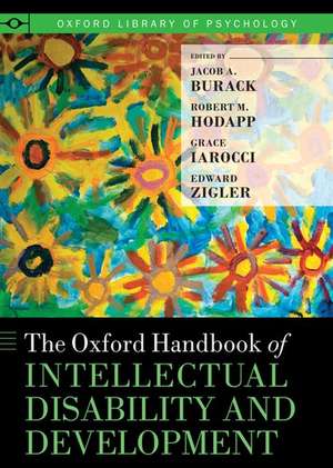 The Oxford Handbook of Intellectual Disability and Development de Jacob A. Burack