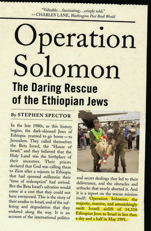 Operation Solomon: The Daring Rescue of the Ethiopian Jews de Stephen Spector