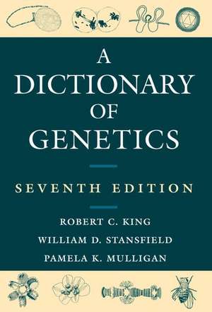 A Dictionary of Genetics de Robert C. King