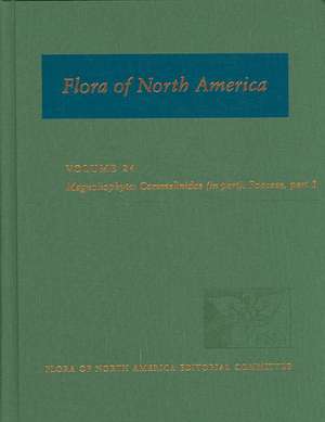 Flora of North America, North of Mexico: Volume 24: Magnoliophyta: Commelinidae (in part): Poaceae, part 1 de Flora of North America Editorial Committee