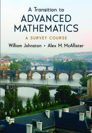 A Transition to Advanced Mathematics: A Survey Course de William Johnston