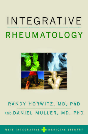 Integrative Rheumatology de Randy Horwitz