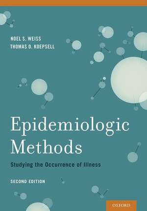 Epidemiologic Methods: Studying the Occurrence of Illness de Noel S. Weiss