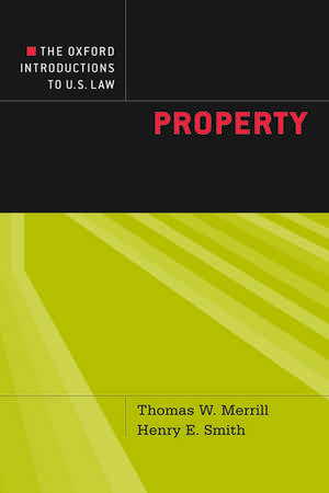 The Oxford Introductions to U.S. Law: Property de Thomas W. Merrill