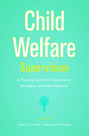 Supervision in Child Welfare de Cathryn Potter