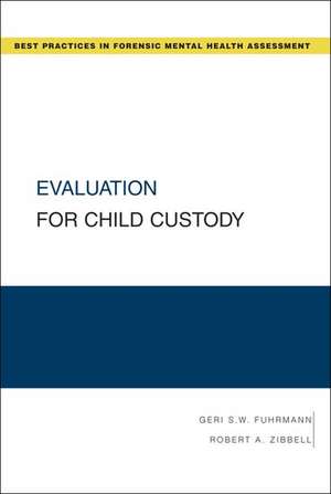 Evaluation for Child Custody de Geri S. W. Fuhrmann