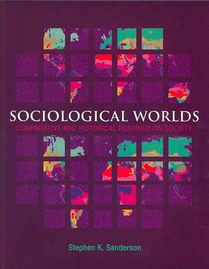 Sociological Worlds de Stephen K. Sanderson