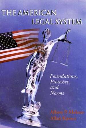 The American Legal System de Albert P. Melone