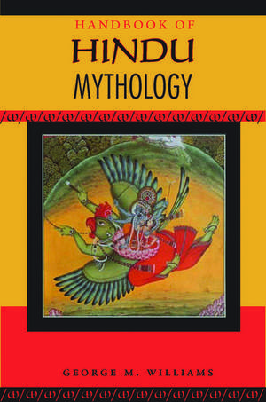 Handbook of Hindu Mythology de George M. Williams