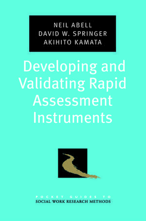 Developing and Validating Rapid Assessment Instruments de Neil Abell