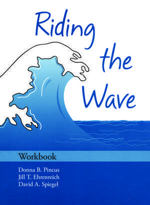 Riding the Wave: Workbook de Donna B. Pincus