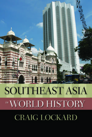 Southeast Asia in World History de Craig Lockard