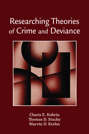 Researching Theories of Crime de Charis E. Kubrin