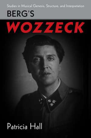 Berg's Wozzeck de Patricia Hall