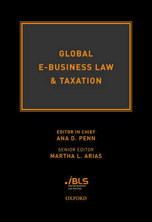 Global E-Business Law & Taxation de Ana Penn