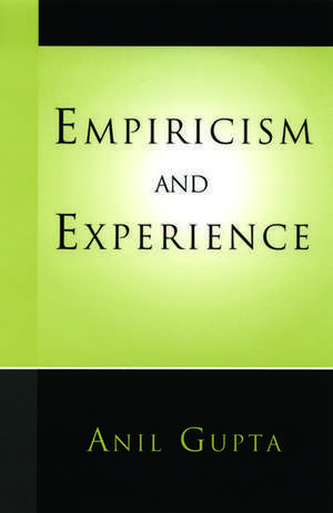 Empiricism and Experience de Anil Gupta