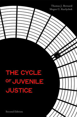 The Cycle of Juvenile Justice de Thomas J. Bernard