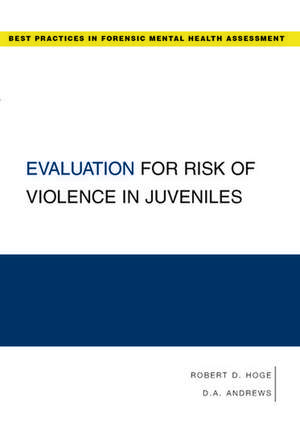 Evaluation for Risk of Violence in Juveniles de Robert D. Hoge