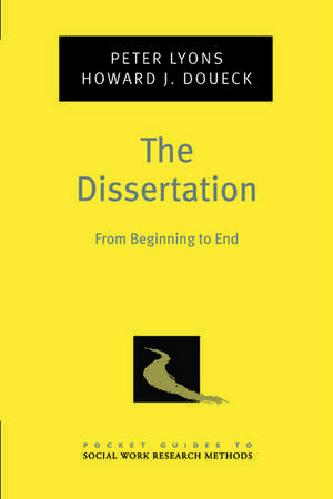 The Dissertation: From Beginning to End de Peter Lyons