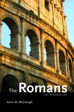 The Romans: An Introduction de Kevin M McGeough