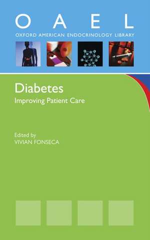 Diabetes: Improving Patient Care de Vivan Fonseca