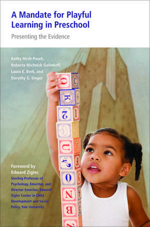 A Mandate for Playful Learning in Preschool: Presenting the Evidence de Kathy Hirsh-Pasek