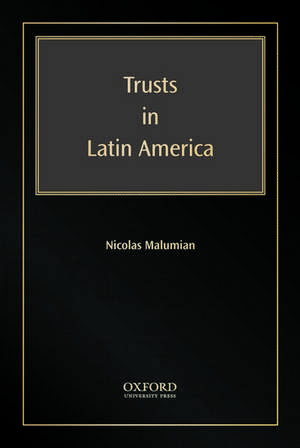 Trusts in Latin America de Nicolas Malumian