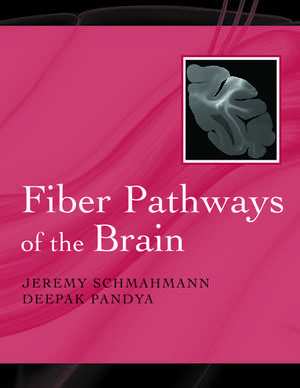 Fiber Pathways of the Brain de Jeremy Schmahmann