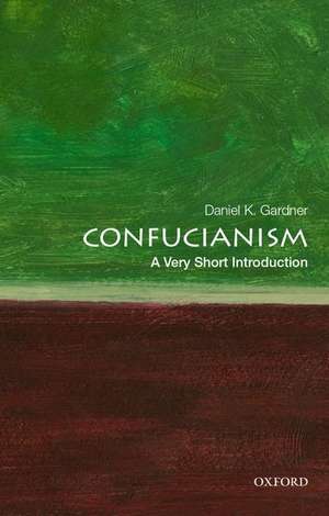 Confucianism: A Very Short Introduction de Daniel K. Gardner