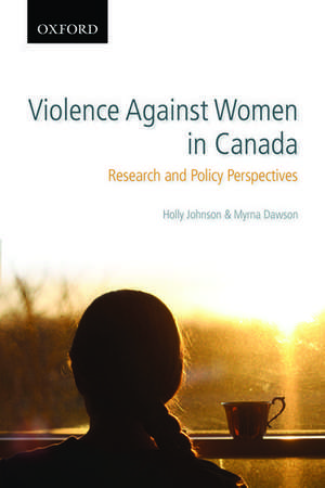 Violence Against Women in Canada: Research and Policy Perspectives de Holly Johnson