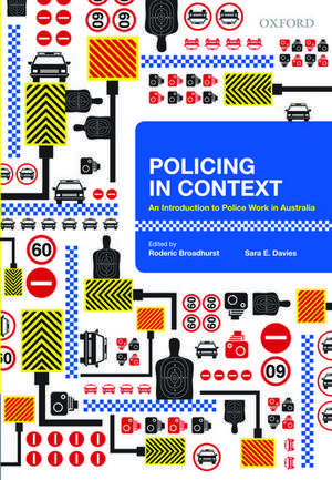 Policing in Context: An Introduction to Police Work in Australia de Roderic Broadhurst