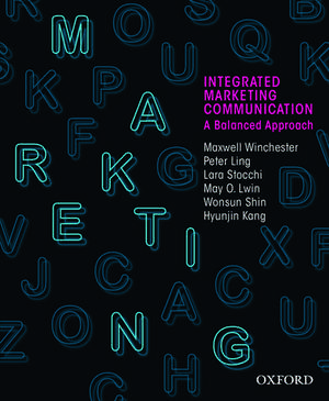 Integrated Marketing Communication: A balanced approach de Maxwell Winchester