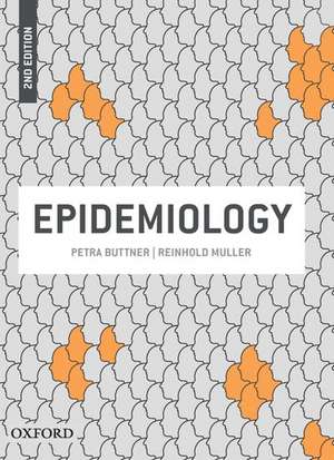 Epidemiology, Second Edition de Petra Buettner