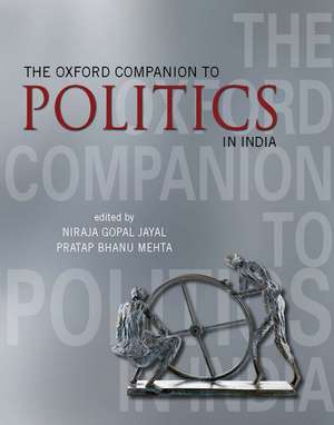 The Oxford Companion to Politics in India de Niraja Gopal Jayal