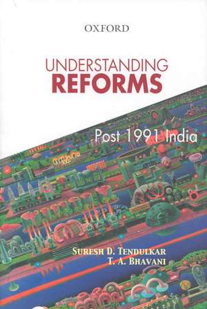 Understanding Reforms: Post 1991 India de Suresh D. Tendulkar